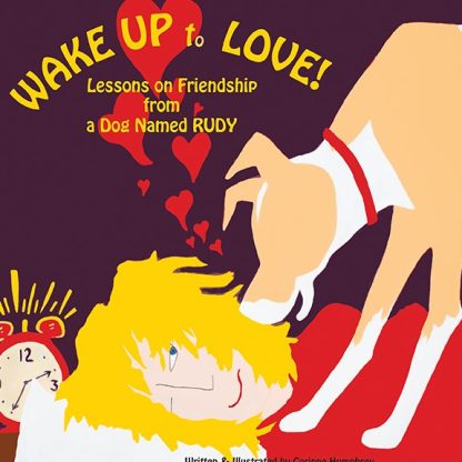 Picture Book by Corine Humphrey "Wake Up to Love!" Children's Book